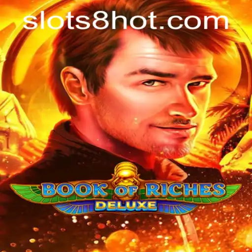 Exploring the Thrilling World of Book of Riches Deluxe SLOTS8.COM