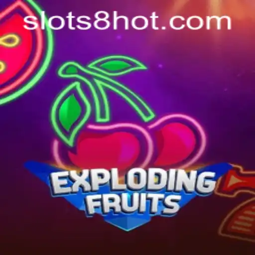 ExplodingFruits: An Exciting New Game at SLOTS8.COM